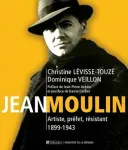 Jean Moulin : artiste, préfet, résistant, 1899-1943 vignette